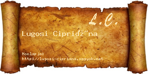 Lugosi Cipriána névjegykártya
